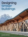 Designing Timber Buildings By Fausto Sanna Cover Image