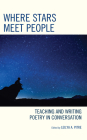Where Stars Meet People: Teaching and Writing Poetry in Conversation By Leilya a. Pitre Cover Image