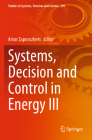 Systems, Decision and Control in Energy III (Studies in Systems #399) By Artur Zaporozhets (Editor) Cover Image