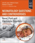 Neonatology Questions and Controversies: Renal, Fluid and Electrolyte Disorders (Neonatology: Questions & Controversies) By John Lorenz (Editor), Michel G. Baum (Editor), Kathleen G. Brennan (Editor) Cover Image