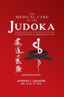 The Medical Care of the Judoka: A Guide to Medical Problems in Judo, Expanded Edition Cover Image