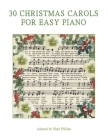 30 Christmas Carols for Easy Piano Cover Image