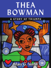 Thea Bowman: A Story of Triumph By Mary Verill Cover Image