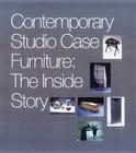 Contemporary Studio Case Furniture: The Inside Story (Chazen Museum of Art Catalogs) By Chazen Museum of Art, Glenn Adamson, Tom Loeser, Virginia T. Boyd Cover Image