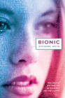 Bionic By Suzanne Weyn Cover Image