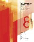 Managerial Economics: Theory, Applications, and Cases By W. Bruce Allen, Keith Weigelt, Neil A. Doherty, Edwin Mansfield Cover Image