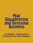 Hog Slaughtering and Dressing Systems By Sam Chambers, Us Dept of Agriculture Cover Image