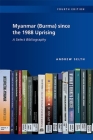Myanmar (Burma) Since the 1988 Uprising: A Select Bibliography, 4th Edition Cover Image