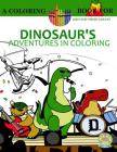 Dinosaur's Adventures in Coloring Book By Paws Pals Publishing (Editor), Andrew Rosenblatt Cover Image