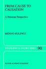 From Cause to Causation: A Peircean Perspective (Philosophical Studies #90) By M. Hulswit Cover Image