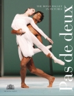 Pas de Deux: The Royal Ballet in Pictures By Monica Mason (Foreword by) Cover Image
