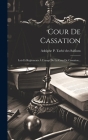 Cour De Cassation: Lois Et Réglements À L'usage De La Cour De Cassation... Cover Image