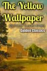 The Yellow Wallpaper (Golden Classics #51) By Success Oceo (Editor), Charlotte Perkins Gilman Cover Image