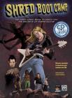 Shred Boot Camp: The First Comic Book to Teach You the Secrets of Shred Guitar, Book & CD [With CD (Audio)] Cover Image