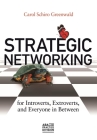 Strategic Networking for Introverts, Extroverts, and Everyone in Between Cover Image