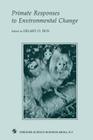 Primate Responses to Environmental Change By H. O. Box (Editor) Cover Image