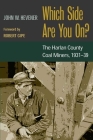 Which Side Are You On?: The Harlan County Coal Miners, 1931-39 Cover Image
