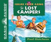 The Lost Campers (Library Edition) (Sugar Creek Gang #4) By Paul Hutchens, Aimee Lilly (Narrator) Cover Image