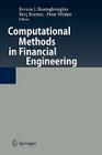 Computational Methods in Financial Engineering: Essays in Honour of Manfred Gilli By Erricos Kontoghiorghes (Editor), Berc Rustem (Editor), Peter Winker (Editor) Cover Image