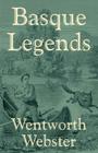 Basque Legends By Wentworth Webster (Other) Cover Image