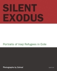 Zalmaï Silent Exodus: Portraits of Iraqi Refugees in Exile By Zalma&#xef (Photographer), Khaled Hosseini (Text by (Art/Photo Books)) Cover Image