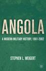 Angola: A Modern Military History, 1961-2002 By S. Weigert Cover Image