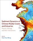 Sediment Dynamics of Chinese Muddy Coasts and Estuaries: Physics, Biology and Their Interactions Cover Image