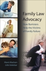 Family Law Advocacy: How Barristers help the Victims of Family Failure By Mavis Maclean, John Eekelaar Cover Image