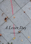 A Lesser Day By Andrea Scrima Cover Image