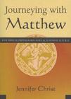 Journeying with Matthew: Five Minute Preparation for Each Sunday Liturgy By Jennifer Christ Cover Image