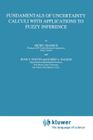 Fundamentals of Uncertainty Calculi with Applications to Fuzzy Inference (Theory and Decision Library B #30) Cover Image