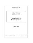 FM 6-02.45 Signal Support to Theater Operations By U S Army, Luc Boudreaux Cover Image