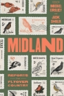Midland: Reports from Flyover Country By Michael Croley, Jack Shuler Cover Image