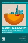 Biomass to Bioenergy: Modern Technological Strategies for Biorefineries Cover Image