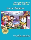 Go on Vacation. A Bugville Critters Picture Book: 15th Anniversary By Bugville Learning Cover Image
