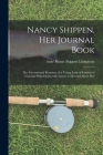 Nancy Shippen, Her Journal Book: the International Romance of a Young Lady of Fashion of Colonial Philadelphia With Letters to Her and About Her Cover Image