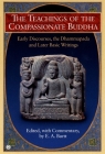 The Teachings of the Compassionate Buddha: Early Discourses, the Dhammapada and Later Basic Writings Cover Image