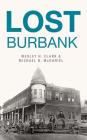 Lost Burbank By Wesley H. Clark, Michael B. McDaniel Cover Image