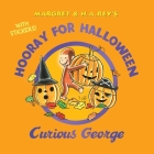 Hooray for Halloween, Curious George with Stickers By H. A. Rey Cover Image