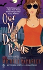 Over My Dead Body (Broken Heart Vampires #5) By Michele Bardsley Cover Image