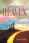 Narrow Road to Heaven: Prayers & Scriptures By Darren Pettis Cover Image