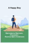 A Happy Boy By Bjørnstjerne Bjørnson, Rasmus Björn Anderson (Translator) Cover Image