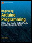 Beginning Arduino Programming (Technology in Action) By Brian Evans Cover Image