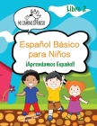 Español Básico para Niños, Book 2 By Mi Camino Spanish(tm) Cover Image