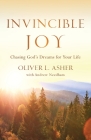 Invincible Joy: Chasing God's Dreams For Your Life Cover Image