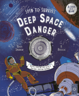 Deep Space Danger: Decide Your Destiny with a Pop-Out Fortune Spinner! By Giles Sparrow, Ruby Fresson (Illustrator) Cover Image