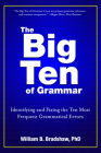 The Big Ten of Grammar: Identifying and Fixing the Ten Most Frequent Grammatical Errors Cover Image