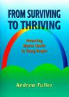From Surviving to Thriving: Promoting Mental Health in Young People By Fuller Cover Image