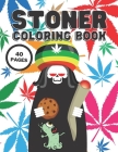 Stoner Coloring Book: Hilariously Coloring Book For Adults With Stress Relieving Psychedelic Designs, Motivational Relief Therapy, 40 Pages By Mario Trojan Cover Image