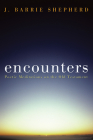Encounters: Poetic Meditations on the Old Testament By J. Barrie Shepherd, Davie Napier (Foreword by) Cover Image